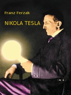 Nikola Tesla (eBook, ePUB) - Ferzak, Franz