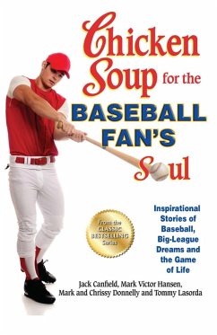 Chicken Soup for the Baseball Fan's Soul (eBook, ePUB) - Canfield, Jack; Hansen, Mark Victor