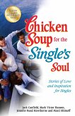 Chicken Soup for the Single's Soul (eBook, ePUB) Chicken Soup for the Single's Soul (eBook, ePUB)