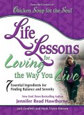 Life Lessons for Loving the Way You Live (eBook, ePUB) Life Lessons for Loving the Way You Live (eBook, ePUB)