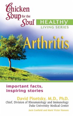 Chicken Soup for the Soul Healthy Living Series: Arthritis (eBook, ePUB) - Canfield, Jack; Hansen, Mark Victor