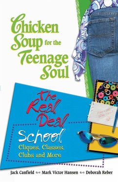 Chicken Soup for the Teenage Soul The Real Deal School (eBook, ePUB) - Canfield, Jack; Hansen, Mark Victor