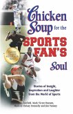 Chicken Soup for the Sports Fan's Soul (eBook, ePUB)