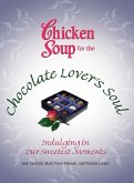 Chicken Soup for the Chocolate Lover's Soul (eBook, ePUB) Chicken Soup for the Chocolate Lover's Soul (eBook, ePUB)