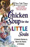 Chicken Soup for the Little Souls (eBook, ePUB) Chicken Soup for the Little Souls (eBook, ePUB)