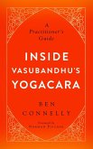 Inside Vasubandhu's Yogacara (eBook, ePUB)