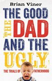 The Good, The Dad and the Ugly (eBook, ePUB)