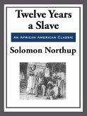 Twelve Years a Slave (With the Original Illustrations) (eBook, ePUB)