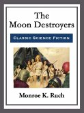 The Moon Destroyers (eBook, ePUB)