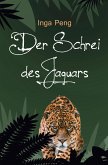 Der Schrei des Jaguars (eBook, ePUB)