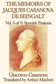 The Memoirs of Jacques Casanova de Seingalt Volume 6: Spanish Passions (eBook, ePUB)