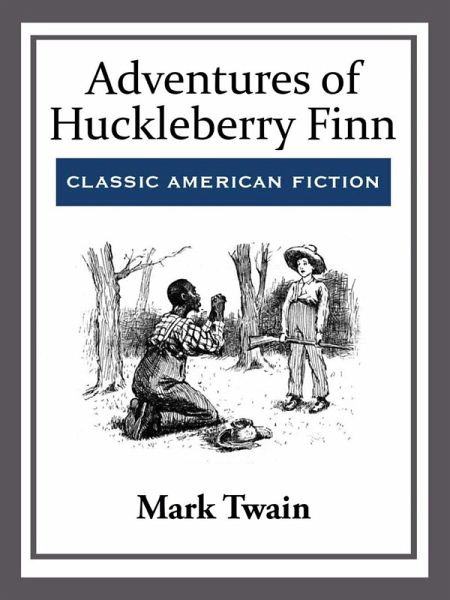 Adventures of Huckleberry Finn (eBook, ePUB)