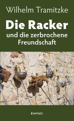 Die Racker und die zerbrochene Freundschaft (eBook, ePUB) - Tramitzke, Wilhelm