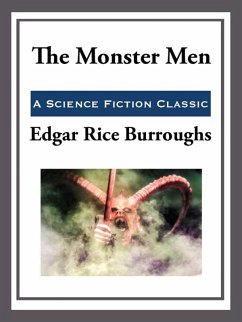 The Monster Men (eBook, ePUB) - Burroughs, Edgar Rice