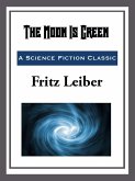 The Moon is Green (eBook, ePUB) The Moon is Green (eBook, ePUB)