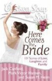 Chicken Soup for the Soul: Here Comes the Bride (eBook, ePUB)
