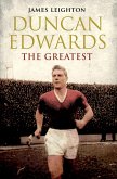 Duncan Edwards: The Greatest (eBook, ePUB)