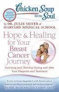 Chicken Soup for the Soul: Hope & Healing for Your Breast Cancer Journey (eBook, ePUB) - Silver, Julie