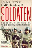 Soldaten - On Fighting, Killing and Dying (eBook, ePUB)