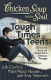 Chicken Soup for the Soul: Tough Times for Teens (eBook, ePUB) Chicken Soup for the Soul: Tough Times for Teens (eBook, ePUB)