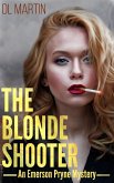 The Blonde Shooter (eBook, ePUB)
