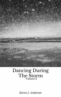 Dancing During The Storm Vol 2 (eBook, ePUB) - Anderson, Karen J