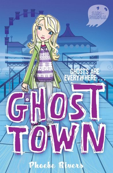 Saranormal: Ghost Town (eBook, ePUB) Saranormal: Ghost Town (eBook, ePUB)