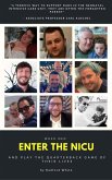 Enter The NICU: When Men Enter The NICU And Quarterback the Game of Their Lives (eBook, ePUB)