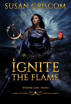 Ignite the Flame (Whisper Cape, #1) (eBook, ePUB) - Griscom, Susan