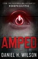 Amped (eBook, ePUB) - Wilson, Daniel H.