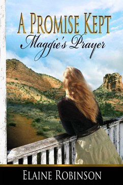 A Promise Kept [Maggie's Prayer] (eBook, ePUB) - Robinson, Elaine