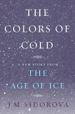 The Colors of Cold (eBook, ePUB) The Colors of Cold (eBook, ePUB)