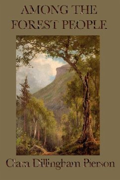 Among the Forest People (eBook, ePUB) - Pierson, Clara Dillingham