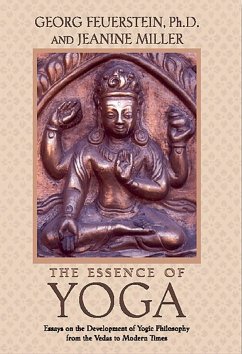 The Essence of Yoga (eBook, ePUB) - Feuerstein, Georg; Miller, Jeanine