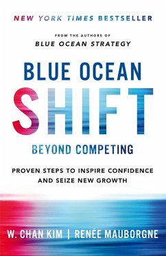 Blue Ocean Shift (eBook, ePUB) - Mauborgne, Renee; Kim, W. Chan