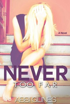 Never Too Far (eBook, ePUB) - Glines, Abbi