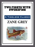 Two Fights with a Swordfish (eBook, ePUB) Two Fights with a Swordfish (eBook, ePUB)