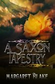 A Saxon Tapestry (eBook, ePUB)