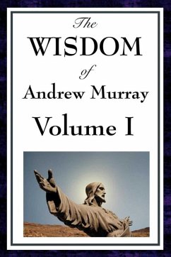 Cover The Wisdom of Andrew Murray Volume I (eBook, ePUB)