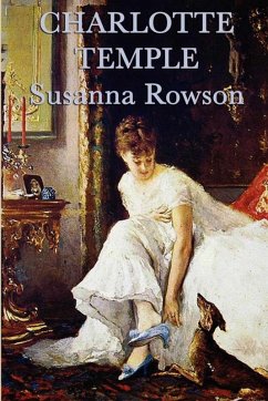 Charlotte Temple (eBook, ePUB) - Rowson, Susanna