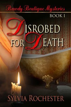 Disrobed For Death (eBook, ePUB) - Rochester, Sylvia