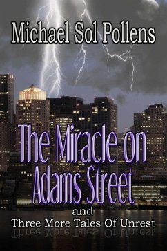 The Miracle on Adams Street and Three More Tales (eBook, ePUB) - Pollens, Michael Sol