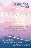 Chicken Soup for the Soul: Miraculous Messages from Heaven (eBook, ePUB)