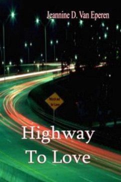 Highway To Love (eBook, ePUB) - Van Eperen, Jeannine D