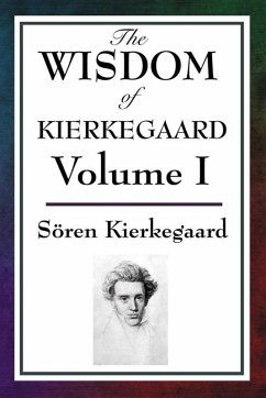 The Wisdom of Kierkegaard (eBook, ePUB) - Kierkegaard, Soren