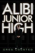 Alibi Junior High (eBook, ePUB) - Logsted, Greg