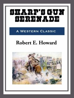 Sharp's Gun Serenade (eBook, ePUB) - Howard, Robert E.