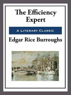 The Efficiency Expert (eBook, ePUB) - Burroughs, Edgar Rice