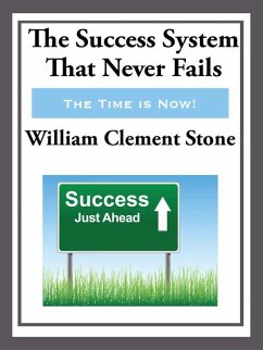 The Success System That Never Fails (eBook, ePUB) - Stone, William Clement