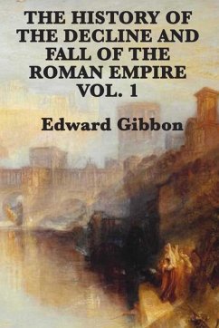 Cover History of the Decline and Fall of the Roman Empire Vol 1 (eBook, ePUB)